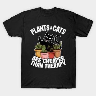 Plants & Cats Are Cheaper Than Therapy Gardening Gift Funny Cat Lover T-Shirt